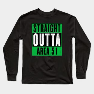 Funny Storm Area 51 Shirt Straight Outta Area 51 Long Sleeve T-Shirt